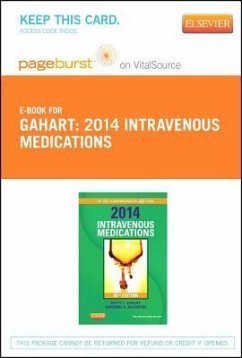 2014 Intravenous Medications - Elsevier eBook on Vitalsource (Retail Access Card): A Handbook for Nurses and Health Professionals - Gahart, Betty L.; Nazareno, Adrienne R.