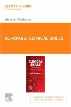 Clinical Skills - Elsevier E-Book on Vitalsource (Retail Access Card): A Nurse's Pocket Guide - Schwarz, Robin