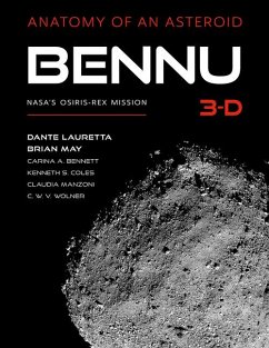 Bennu 3-D: Anatomy of an Asteroid - Lauretta, Dante S.; May, Brian; Bennett, Carina A.