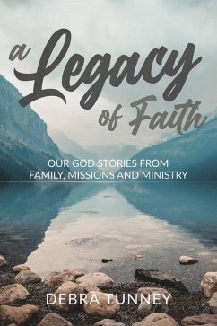 A Legacy of Faith - Tunney, Debra