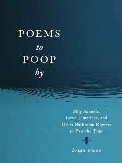 Poems to Poop by - Boone, Brian