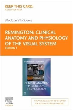 Clinical Anatomy and Physiology of the Visual System Elsevier eBook on Vitalsource (Retail Access Card) - Remington, Lee Ann; Goodwin, Denise