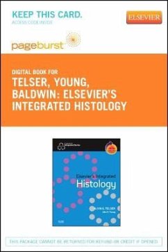Elsevier's Integrated Histology - Elsevier eBook on Vitalsource (Retail Access Card): With Student Consult Online Access - Telser, Alvin G.; Young, John K.; Baldwin, Kate M.