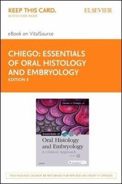 Essentials of Oral Histology and Embryology Elsevier eBook on Vitalsource (Retail Access Card): A Clinical Approach - Chiego Jr, Daniel J.