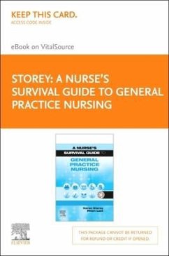 A Nurse's Survival Guide to General Practice Nursing - Elsevier eBook on Vitalsource (Retail Access Card) - Storey, Karen; Last, Rhian