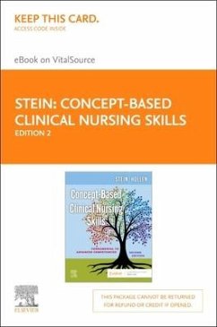Concept-Based Clinical Nursing Skills - Elsevier eBook on Vitalsource (Retail Access Card): Fundamental to Advanced Competencies - Stein, Loren Nell Melton; Hollen, Connie J.