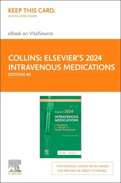 Elsevier's 2024 Intravenous Medications - Elsevier E-Book on Vitalsource (Retail Access Card): A Handbook for Nurses and Health Professionals - Collins, Shelly Rainforth