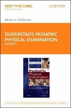 Pediatric Physical Examination - Elsevier eBook on Vitalsource (Retail Access Card): An Illustrated Handbook - Duderstadt, Karen G.