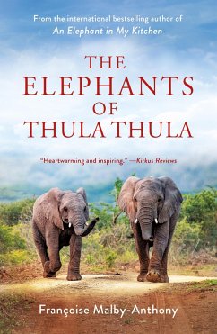 The Elephants of Thula Thula - Malby-Anthony, Françoise