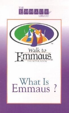 What is Emmaus? - Bryant, Stephen D.