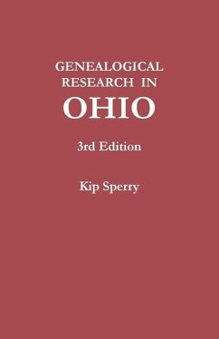Genealogical Research in Ohio. Third Edition - Sperry, Kip