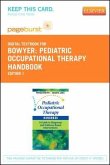 Pediatric Occupational Therapy Handbook - Elsevier eBook on Vitalsource (Retail Access Card): A Guide to Diagnoses and Evidence-Based Interventions