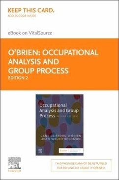 Occupational Analysis and Group Process - Elsevier eBook on Vitalsource (Retail Access Card) - O'Brien, Jane Clifford; Solomon, Jean W.