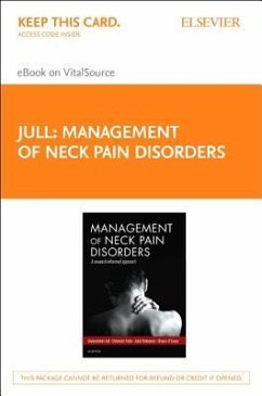 Management of Neck Pain Disorders Elsevier eBook on Vitalsource (Retail Access Card): A Research Informed Approach - Jull, Gwendolen; Falla, Deborah; Treleaven, Julia