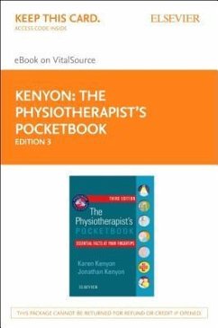 The Physiotherapist's Pocketbook Elsevier eBook on Vitalsource (Retail Access Card): Essential Facts at Your Fingertips - Kenyon, Karen; Kenyon, Jonathan