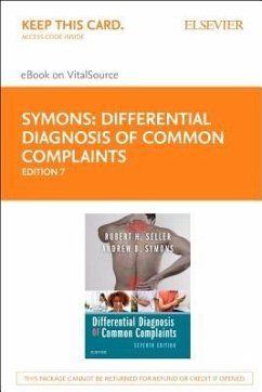 Differential Diagnosis of Common Complaints Elsevier eBook on Vitalsource (Retail Access Card) - Symons, Andrew B.; Seller, Robert H.