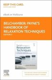 Payne's Handbook of Relaxation Techniques Elsevier eBook on Vitalsource (Retail Access Card): A Practical Guide for the Health Care Professional