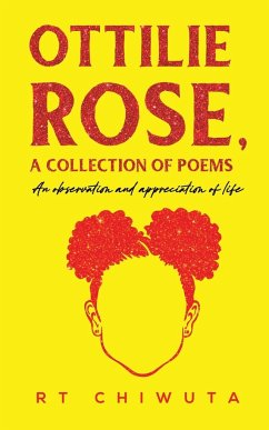 Ottilie Rose, A Collection of Poems - Chiwuta, RT