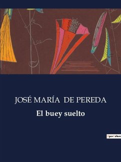 El buey suelto - de Pereda, José María