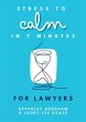 Stress to Calm in 7 Minutes for Lawyers - Bild 1