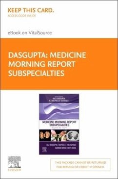 Medicine Morning Report Subspecialties - Elsevier E-Book on Vitalsource (Retail Access Card): Beyond the Pearls - Dasgupta, Raj; Li, Sophia; Wong, Darren W.