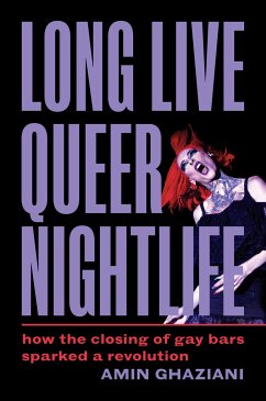 Long Live Queer Nightlife - Ghaziani, Amin