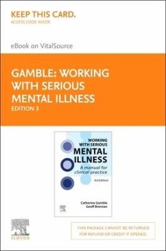 Working with Serious Mental Illness: A Manual for Clinical Practice - Gamble, Catherine; Brennan, Geoff