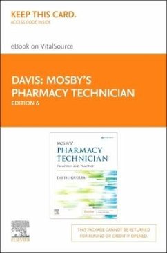 Mosby's Pharmacy Technician Elsevier eBook on Vitalsource (Retail Access Card): Principles and Practice - Elsevier Inc; Davis, Karen; Guerra, Anthony