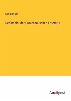 Denkmäler der Provenzalischen Litteratur - Bartsch, Karl