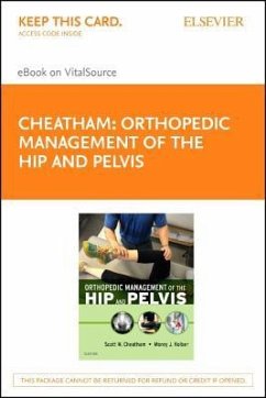 Orthopedic Management of the Hip and Pelvis - Elsevier eBook on Vitalsource (Retail Access Card) - Cheatham, Scott W.; Kolber, Morey J.