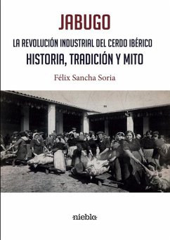 Cover Jabugo la revolución industrial del cerdo ibérico