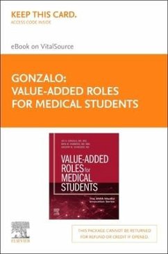Value-Added Roles for Medical Students, Elsevier E-Book on Vitalsource (Retail Access Card) - Gonzalo, Jed D.; Hammoud, Maya M.; Schneider, Gregory W.