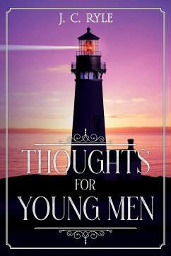 Thoughts for Young Men - Ryle, J. C.