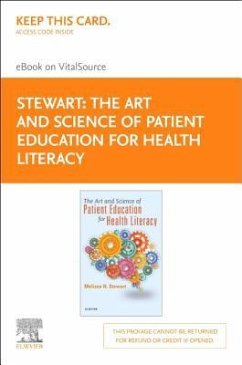 The Art and Science of Patient Education for Health Literacy - Elsevier eBook on Vitalsource (Retail Access Card) - Stewart, Melissa