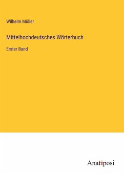 Mittelhochdeutsches Wörterbuch - Müller, Wilhelm