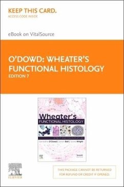 Wheater's Functional Histology Elsevier eBook on Vitalsource (Retail Access Card) - Wright, Sylvia; O'Dowd, Geraldine; Bell, Sarah