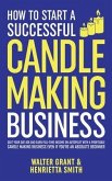 How to Start a Successful Candle-Making Business