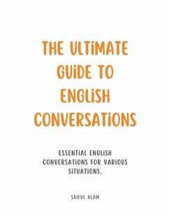 The Ultimate Guide to English Conversations - Alam, Saiful