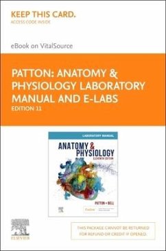 Anatomy & Physiology Laboratory Manual and E-Labs Elsevier eBook on Vitalsource (Retail Access Card) - Patton, Kevin T.; Bell, Frank B.