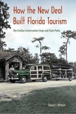 How the New Deal Built Florida Tourism - Nelson, David J