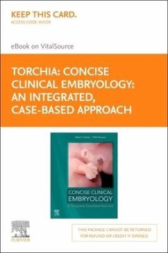 Concise Clinical Embryology: An Integrated, Case-Based Approach Elsevier E-Book on Vitalsource (Retail Access Card) - Torchia, Mark G.; Persaud, T. V. N.