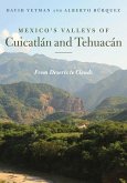 Mexico's Valleys of Cuicatlán and Tehuacán