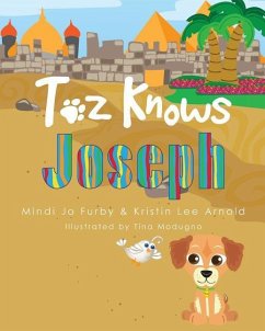 Toz Knows Joseph - Furby, Mindi Jo; Arnold, Kristin Lee