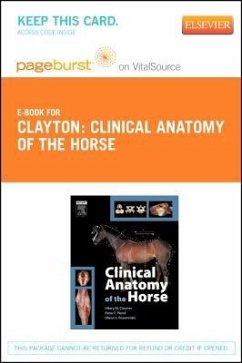 Clinical Anatomy of the Horse - Elsevier eBook on Vitalsource (Retail Access Card) - Clayton, Hilary M.; Flood, Peter F.; Rosenstein, Diana S.