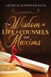 The Wisdom of Life & Counsels and Maxims - Bild 1
