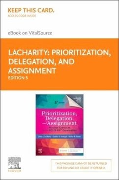 Prioritization, Delegation, and Assignment - Elsevier eBook on Vitalsource (Retail Access Card): Practice Exercises for the Nclex-Rn(r) Examination - Lacharity, Linda A.; Kumagai, Candice K.; Hosler, Shirley M.