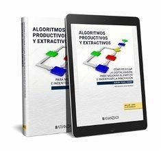 Algoritmos productivos y extractivos : cómo regular la digitalización para mejorar el empleo e incentivar la innovación - Todolí Signes, Adrián