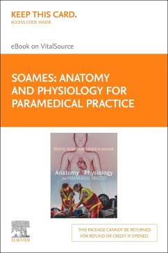 Anatomy and Physiology for Paramedical Practice - Elsevier E-Book on Vitalsource (Retail Access Card) - Soames, Roger W.; Alashkham, Abduelmenem