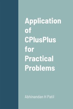 Application of CPlusPlus for Practical Problems - Patil, Abhinandan H.