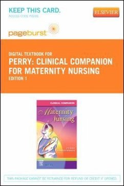 Clinical Companion for Maternity Nursing - Elsevier Digital Book (Retail Access Card) - Perry, Shannon E.; Lowdermilk, Deitra Leonard